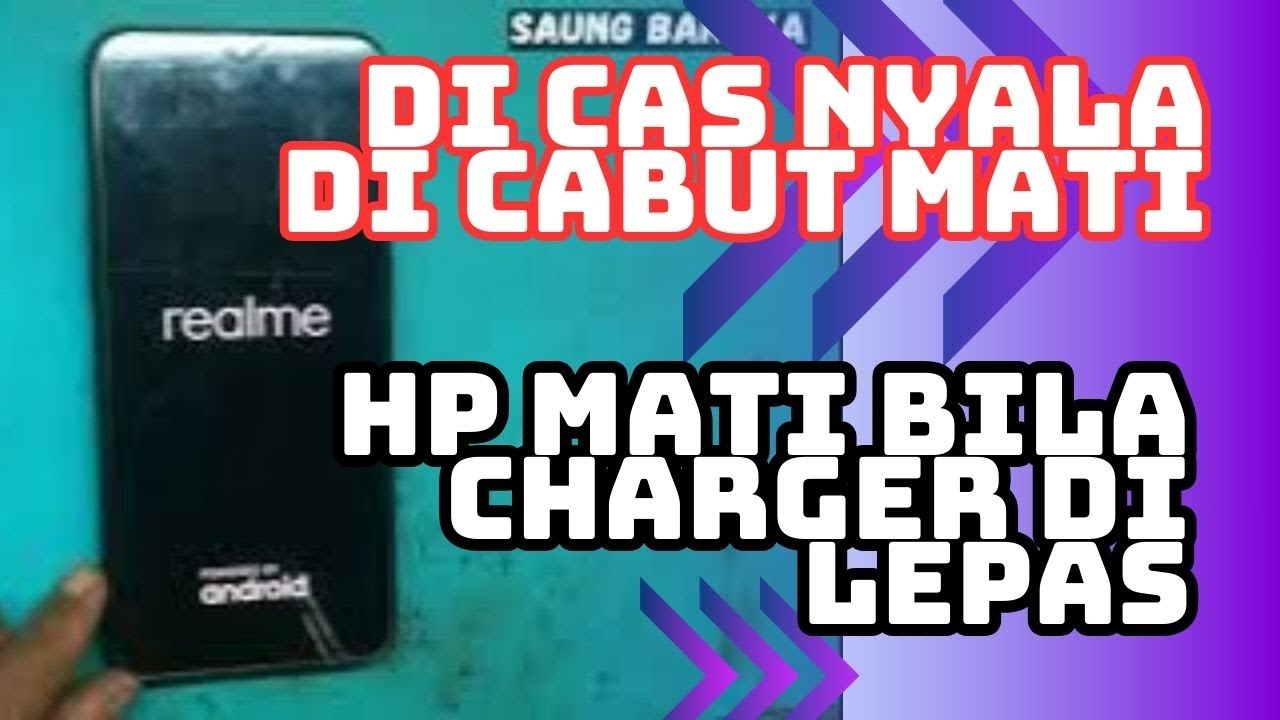 Realme C2 mau nyala sambil cas dan cabut cas langsung mati, begini solusinya 100% done