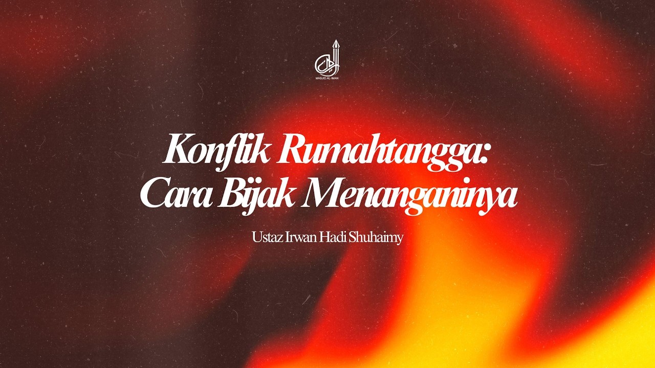 Konflik Rumahtangga:Cara Bijak Menanganinya