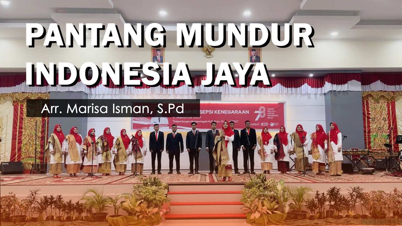 Pantang Mundur| Indonesia Jaya| Ranah Agam Choir pada Malam Resepsi Kenegaraan