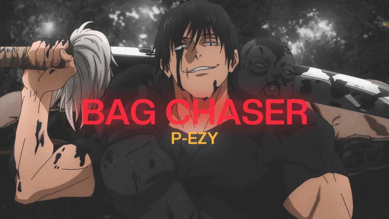 P-EZY - Bag Chaser (JJK AMV)