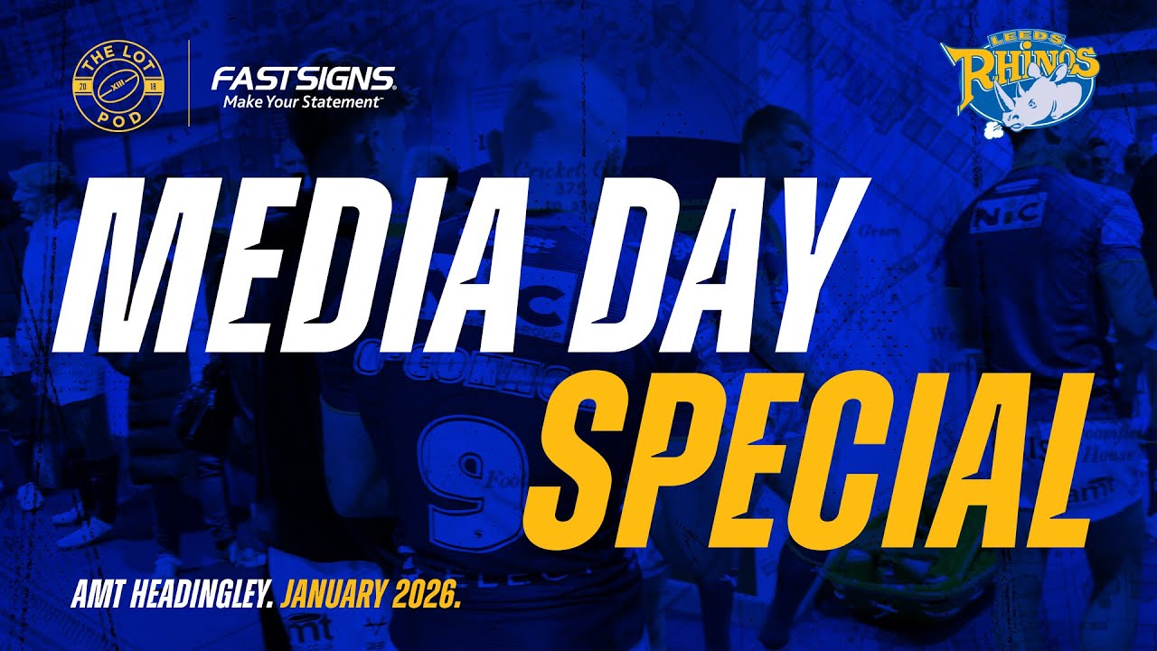 The Lot Pod Leeds Rhinos Media Day Special
