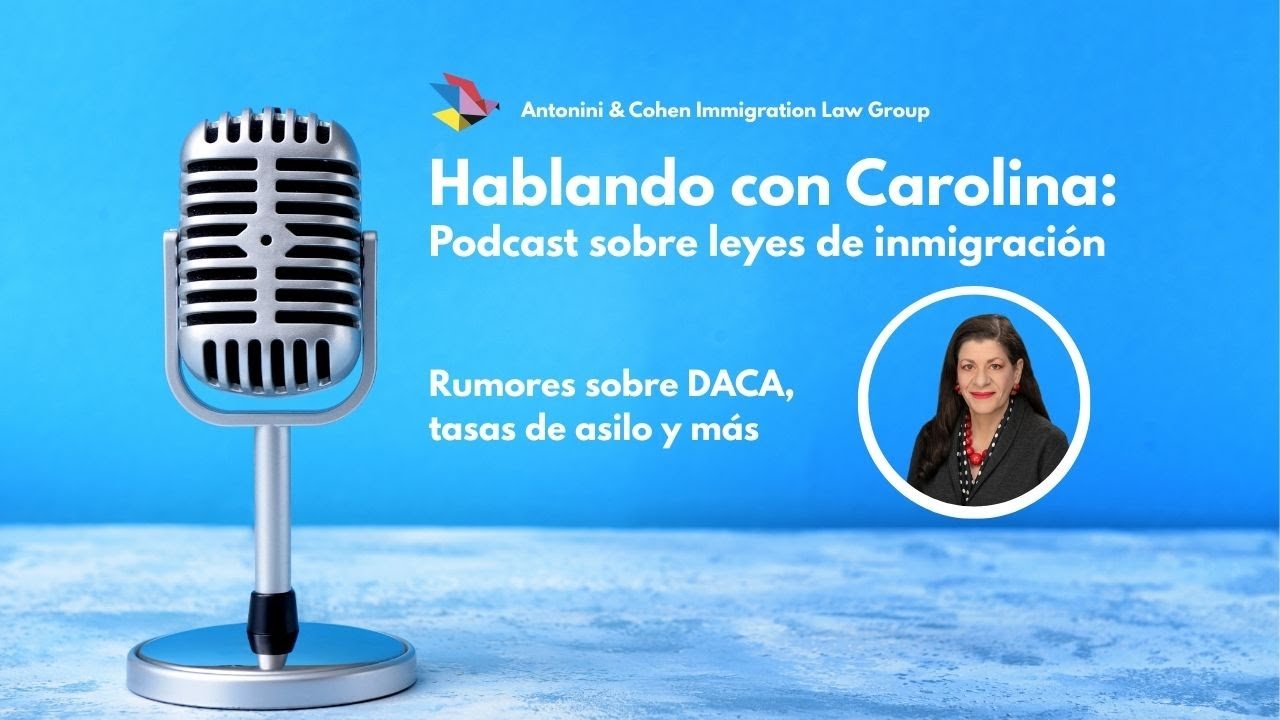 Hablando con Carolina: Rumores sobre DACA, tasas de asilo, detencion, y más #inmigracion