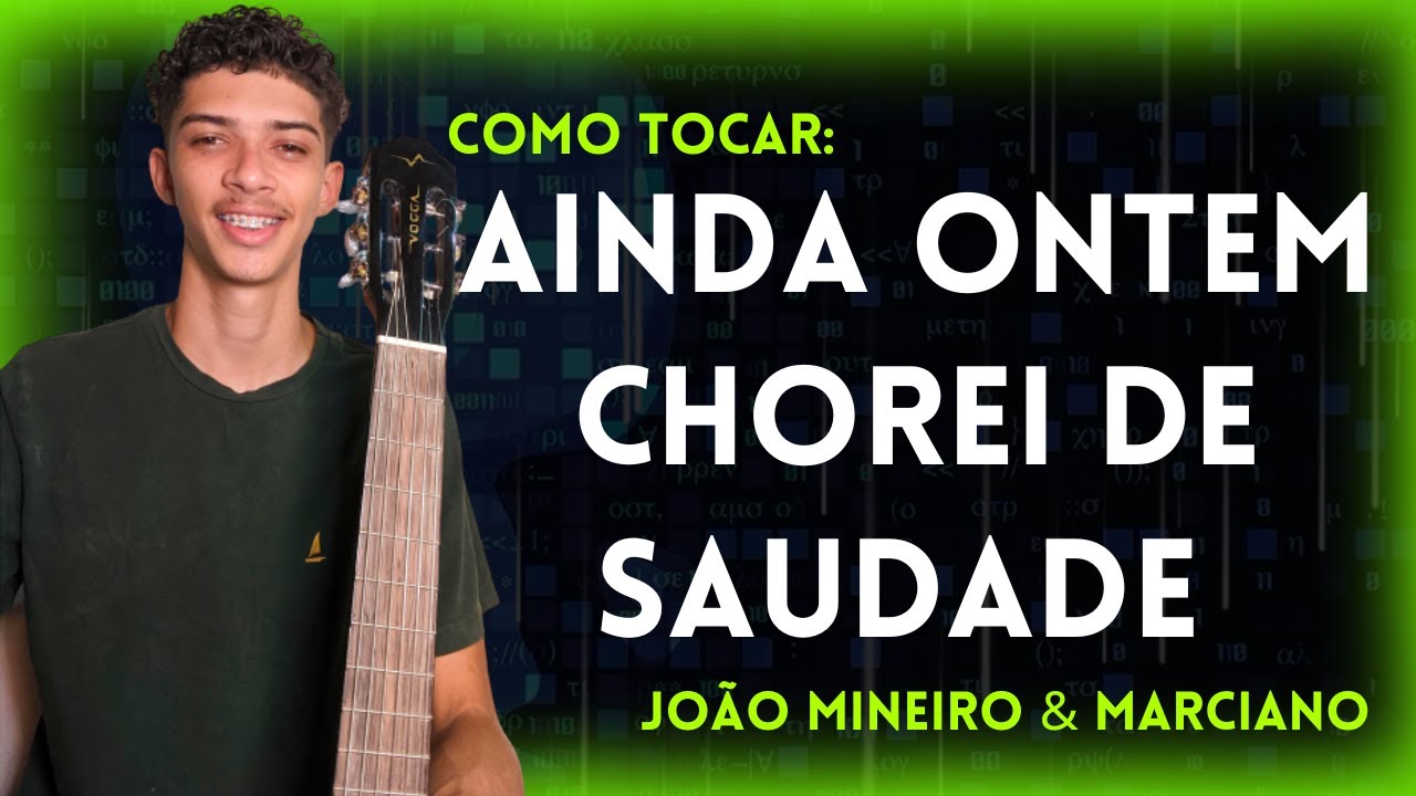 COMO TOCAR: AINDA ONTEM CHOREI DE SAUDADE NO VIOLÃO \ AULA COMPLETA