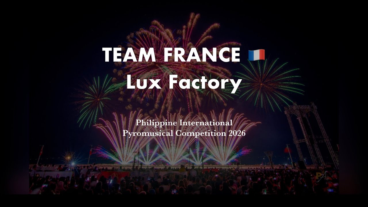 4K| 🇫🇷 France's Lux Factory | Philippine International Pyromusical Competition - 2026