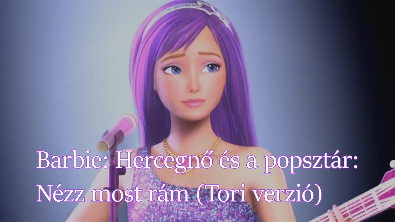 Barbie: Hercegnő és a Popsztár - Nézz most rám! (Tori verzió) (dalszöveg)