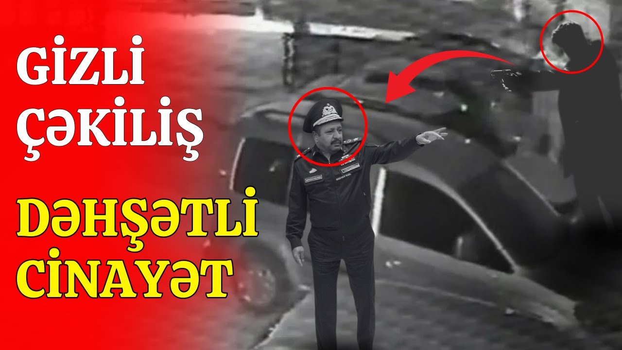 Bakıda General öldürüldü - Kameralar qarşısında