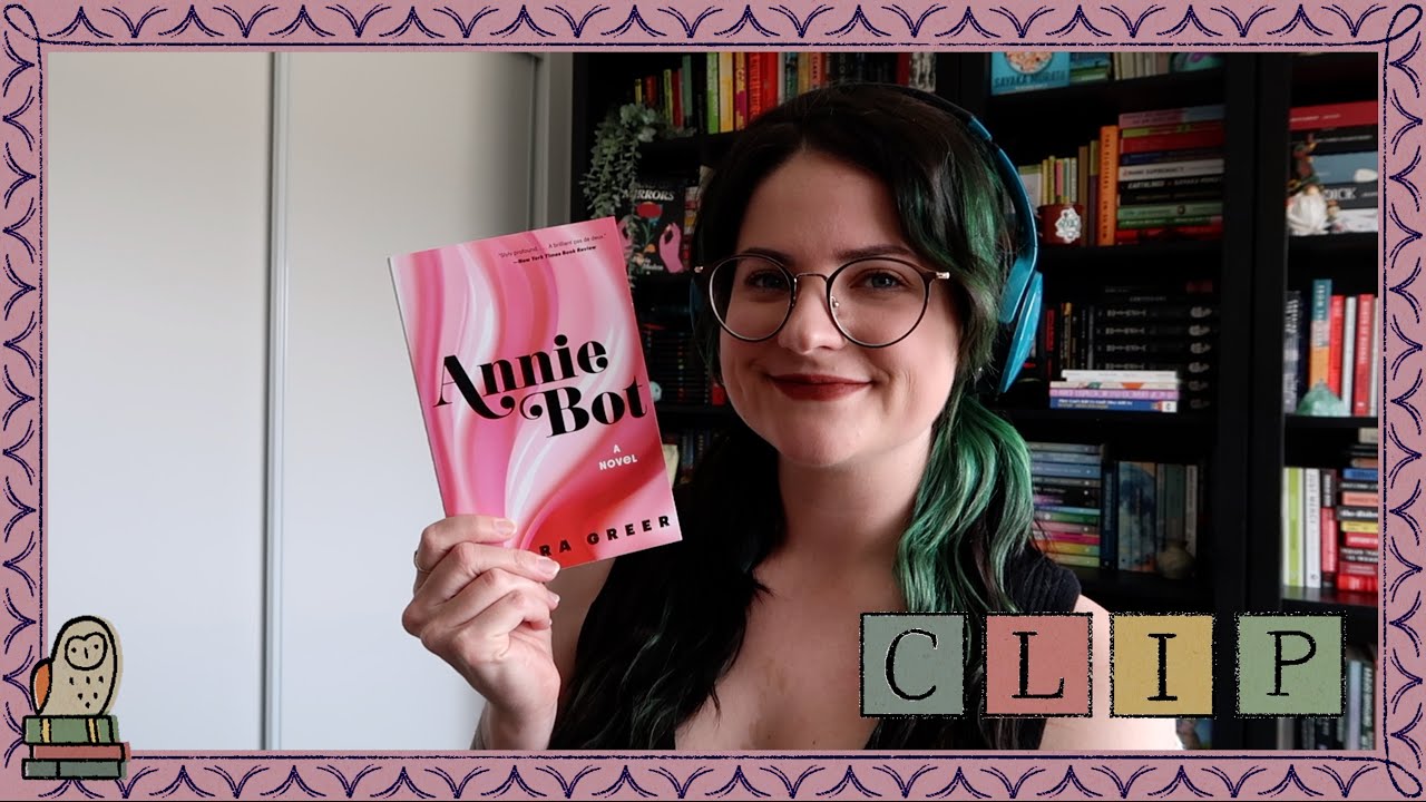 Bites | Raeleen Reviews Annie Bot by Sierra Greer!