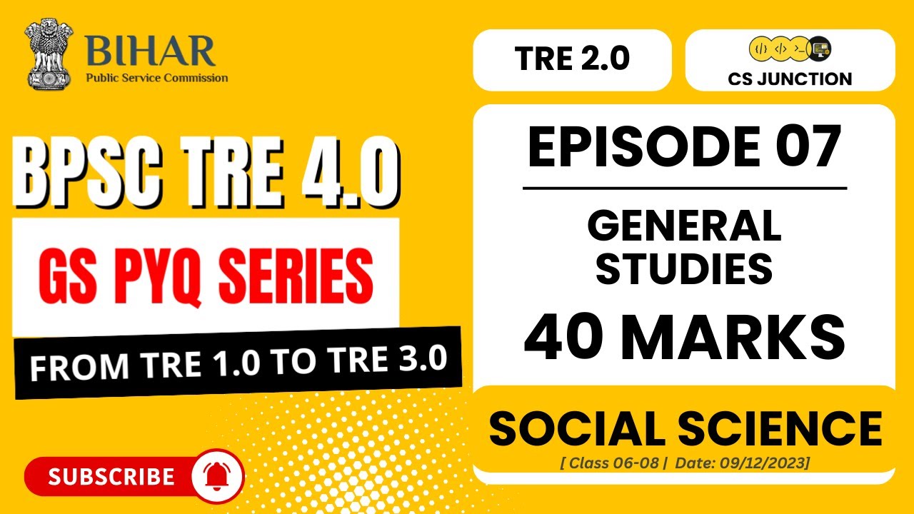 BPSC TRE 4 GS PYQ SERIES | TRE 2.0 Social Science GS PYQ | Class 6 to 8 |Episode 07 #bpsctre4 #gspyq