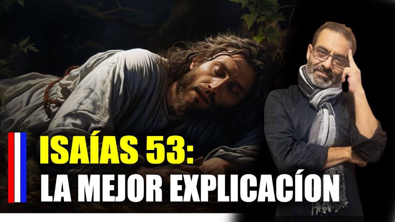 ISAIAS 53 COMO NUNCA LO VISTE ANTES