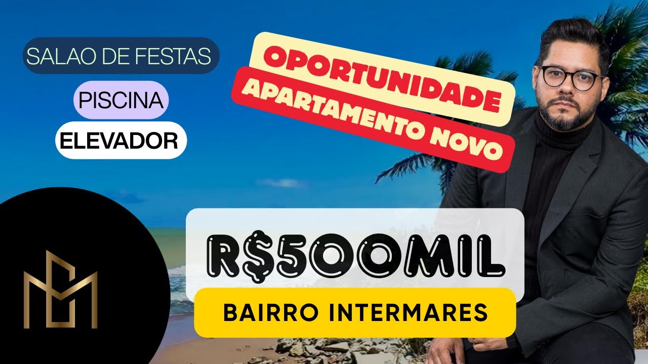 R$500mil 🏢 OPORTUNIDADE: APARTAMENTO NOVO COM LAZER NA COBERTURA E VISTA PARA O MAR EM INTERMARES