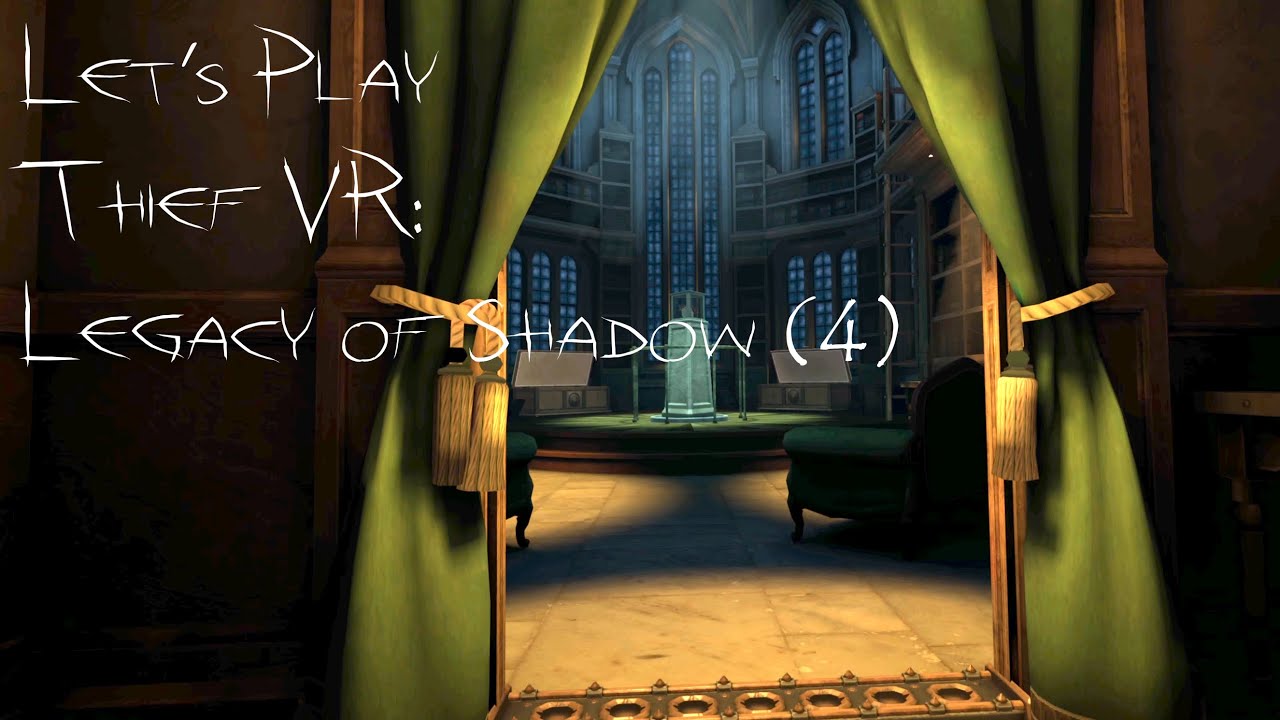 Thief VR Legacy of Shadow - Mission 3: The Voices in My Head Can Talk to Others, Too.