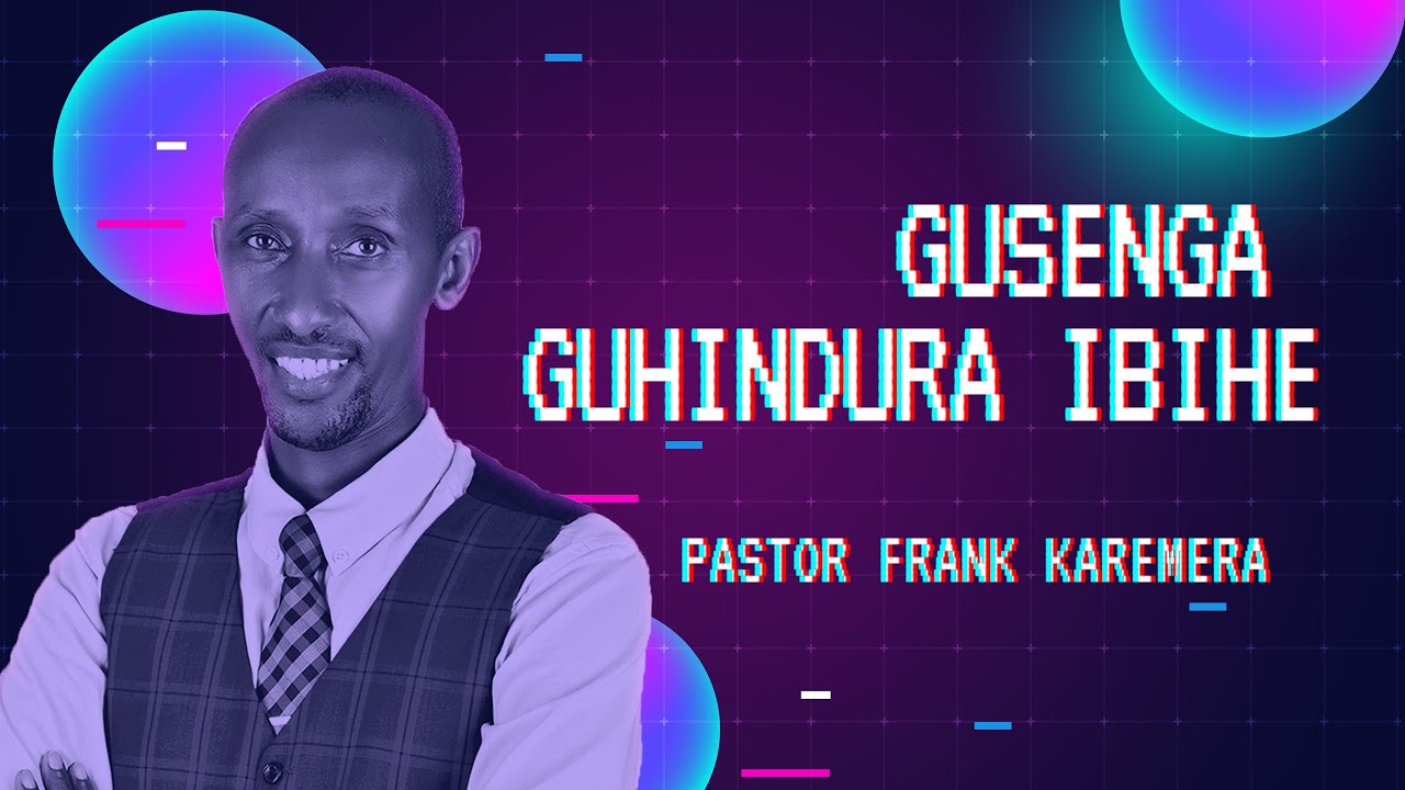 Gusenga Guhindura Ibihe | Pastor Frank Karemera | New Life Bible Church Online