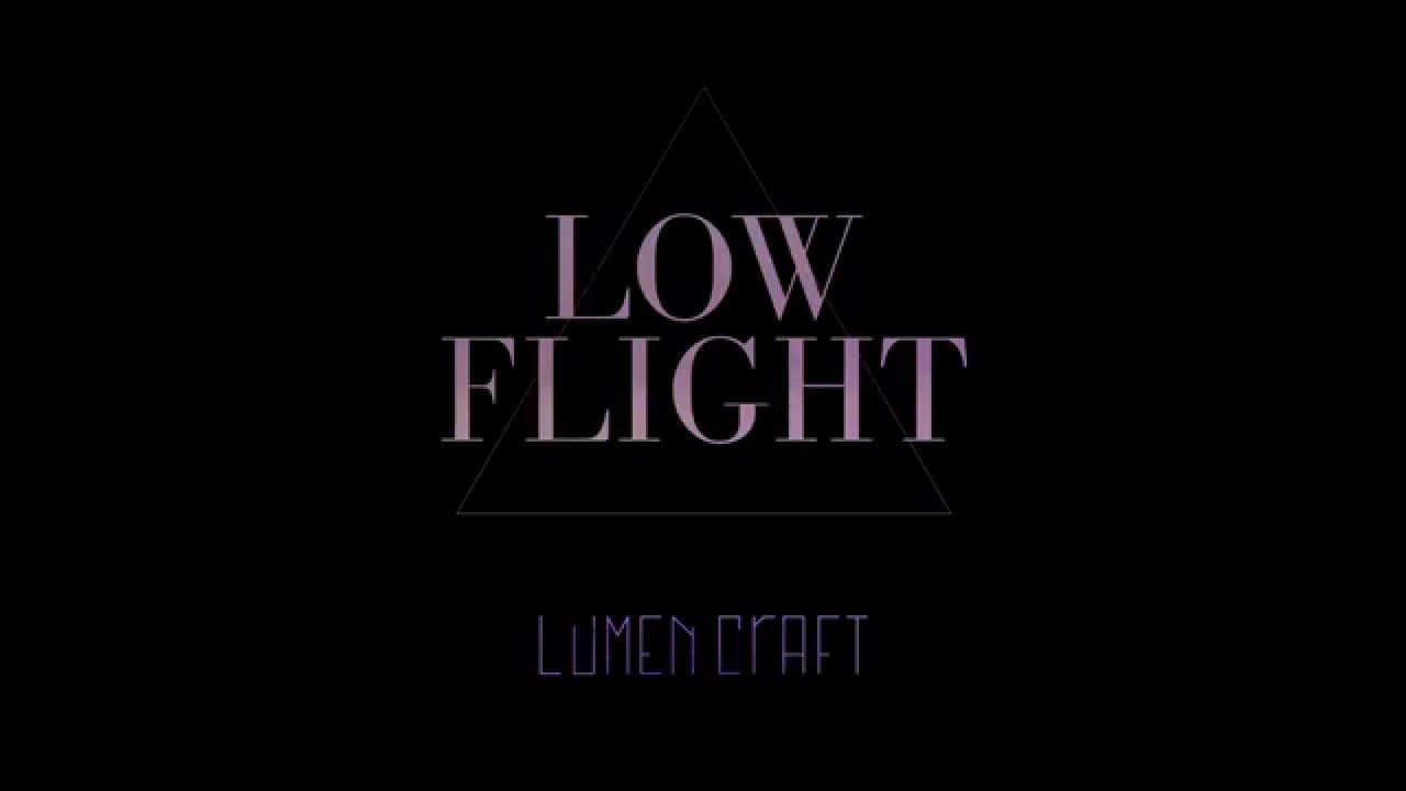 Lumen Craft - Low Flight