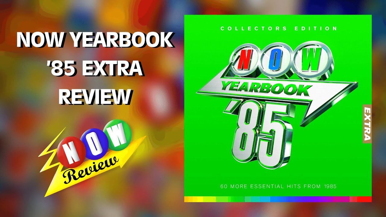 Now Yearbook '85 Extra | The NOW Review