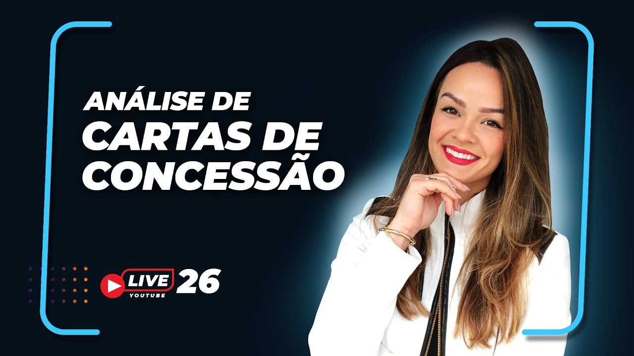 #LIVE 26 - Análise de Cartas de Concessão