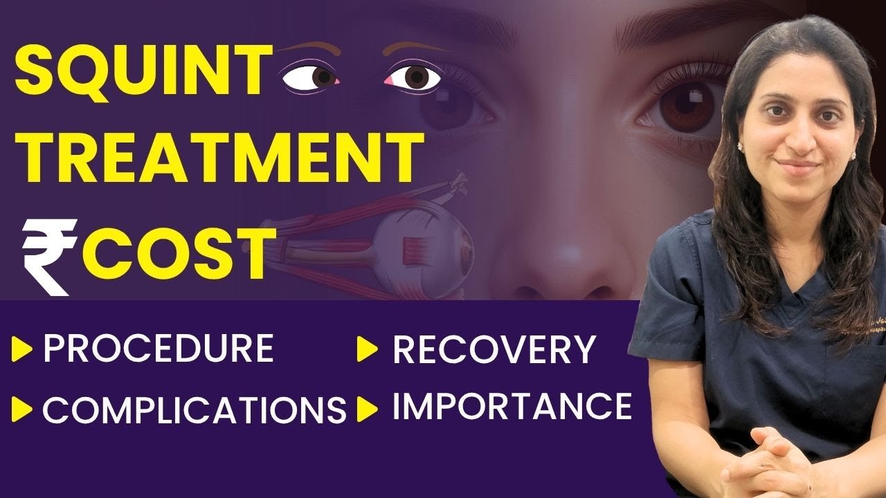 Squint Treatment Explained | Procedure, Recovery, Cost & Importance