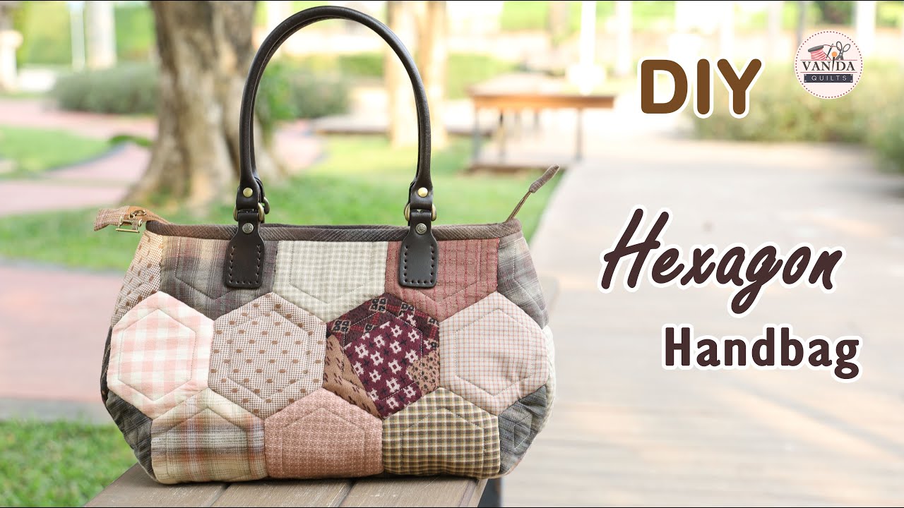 Make a patchwork hexagon handbag - DIY Easy Sewing วิธีเย็บกระเป๋าถือต่อผ้างานควิลท์ จากรูปหกเหลี่ยม