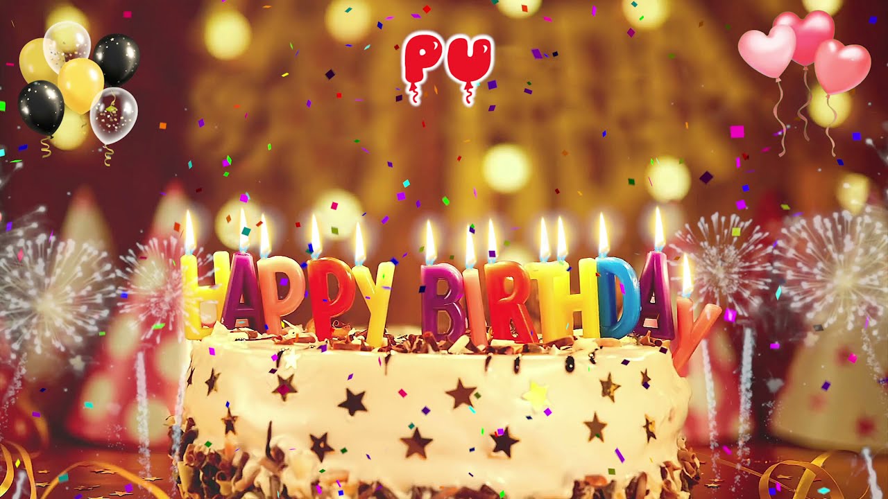 PU Birthday Song &ndash; Happy Birthday Pu