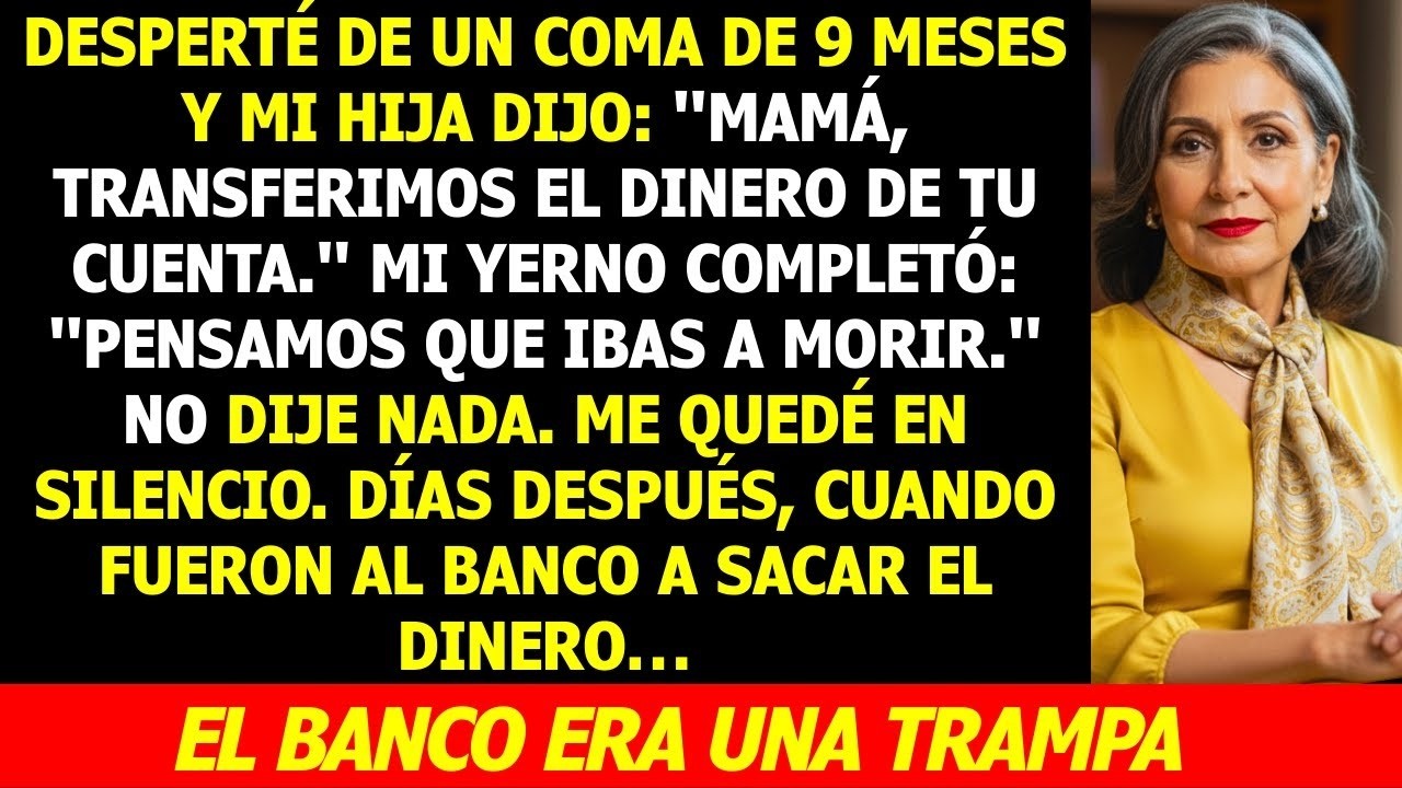 Mi Hija Robó Mi Dinero Mientras Estaba en Coma    Al ir al Banco, Descubrieron Algo Que