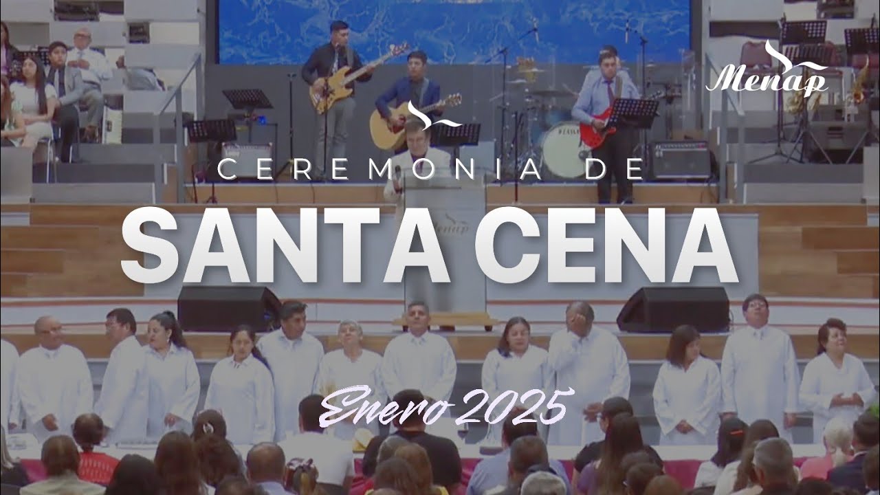 Ceremonia de Santa Cena 20 Enero 2025 | Menap