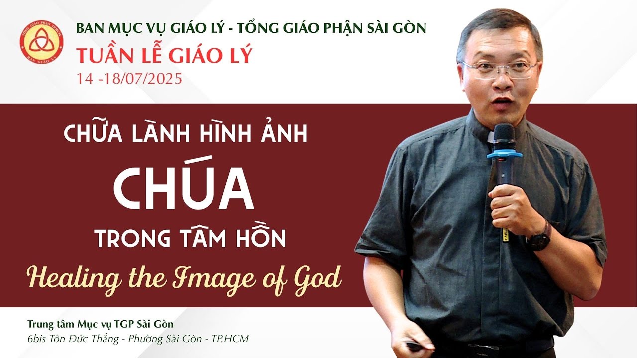 Chữa lành hình ảnh Chúa trong tâm hồn -  Lm GB Phương Đình Toại, MI | Ngày 14.07.2025
