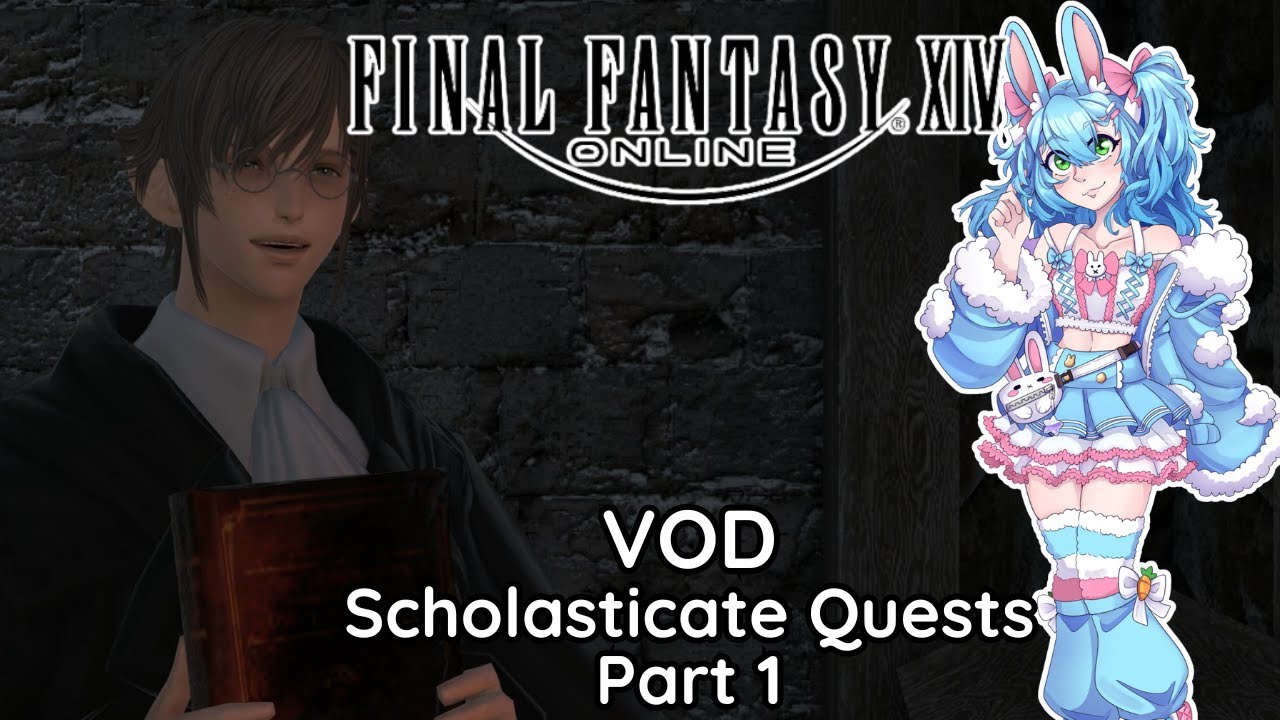 [VOD] Starting The Scholasticate Quests