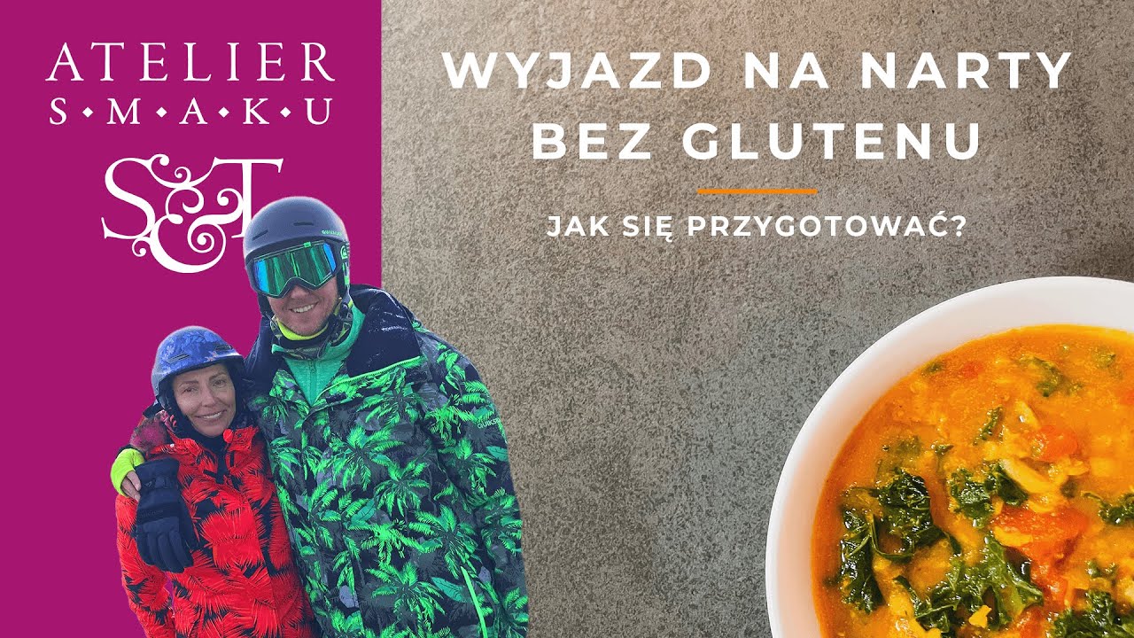 Wyjazd na narty bez glutenu - jak się przygotować | Atelier Smaku na żywo (475)