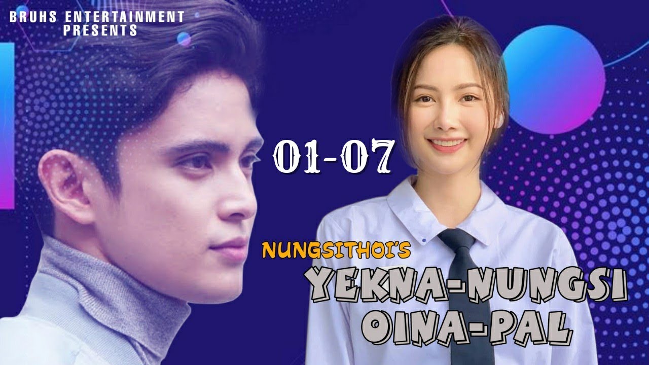 Yekna-Nungsi OinaPal – (01 to 07) Pinky Loukham | Nungsithoi