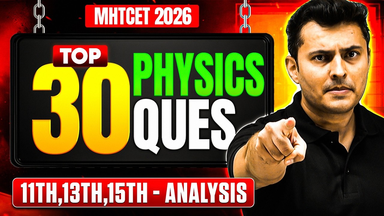 📊 MHT CET 2026 Analysis based Top 30 Physics Questions | April 11th,13th,15th Shift  #mhtcet2026