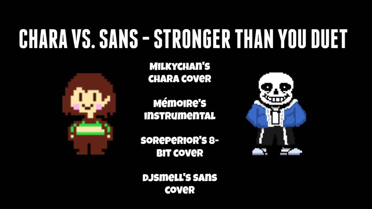 Undertale - Stronger Than You - Sans and Chara Duet
