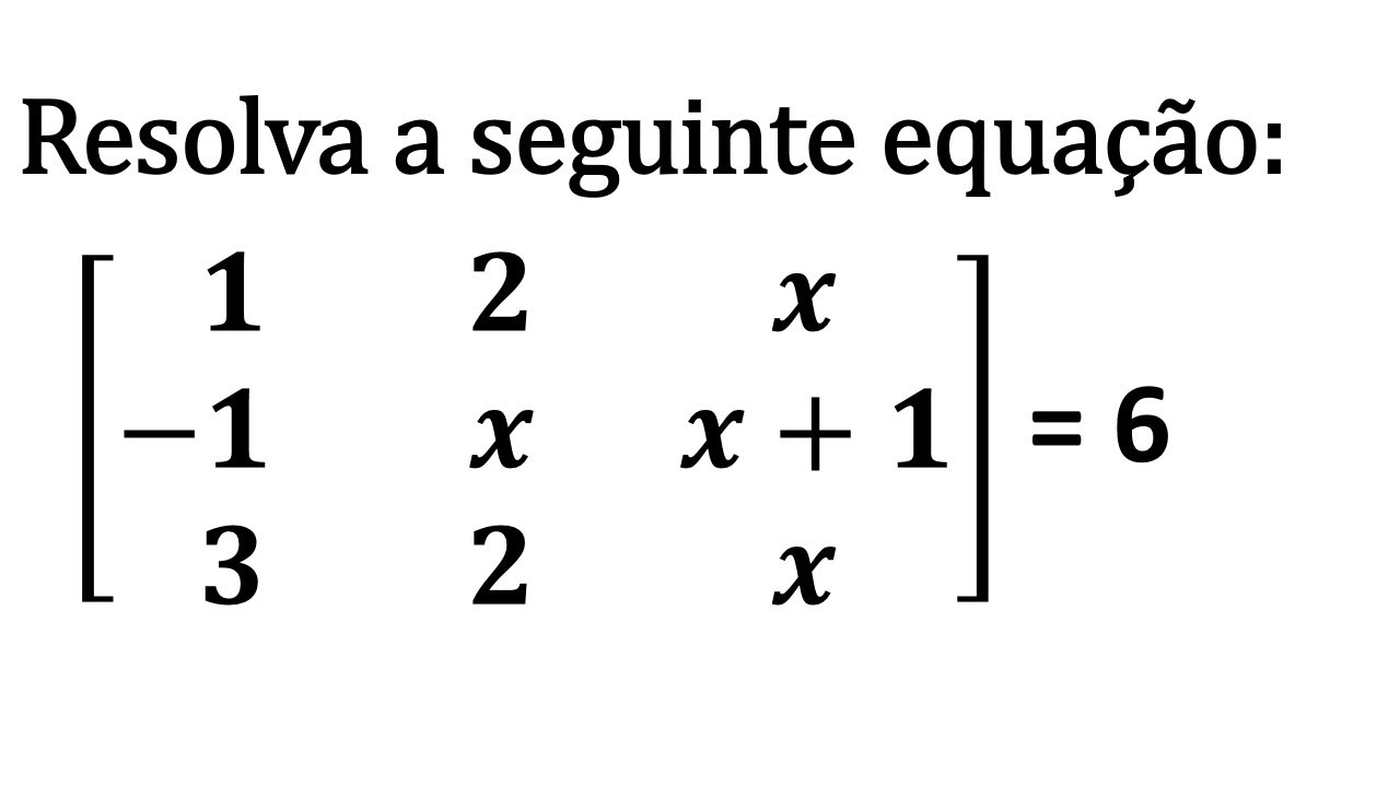 Determinante de uma matriz com equação do 2° grau - Parte 1.
