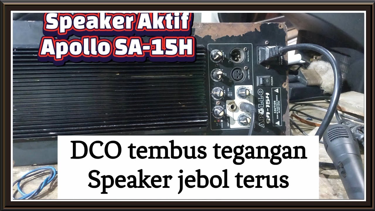 Speaker Aktif Apollo SA-15H DCO tembus tegangan, speaker jebol @electrical407 