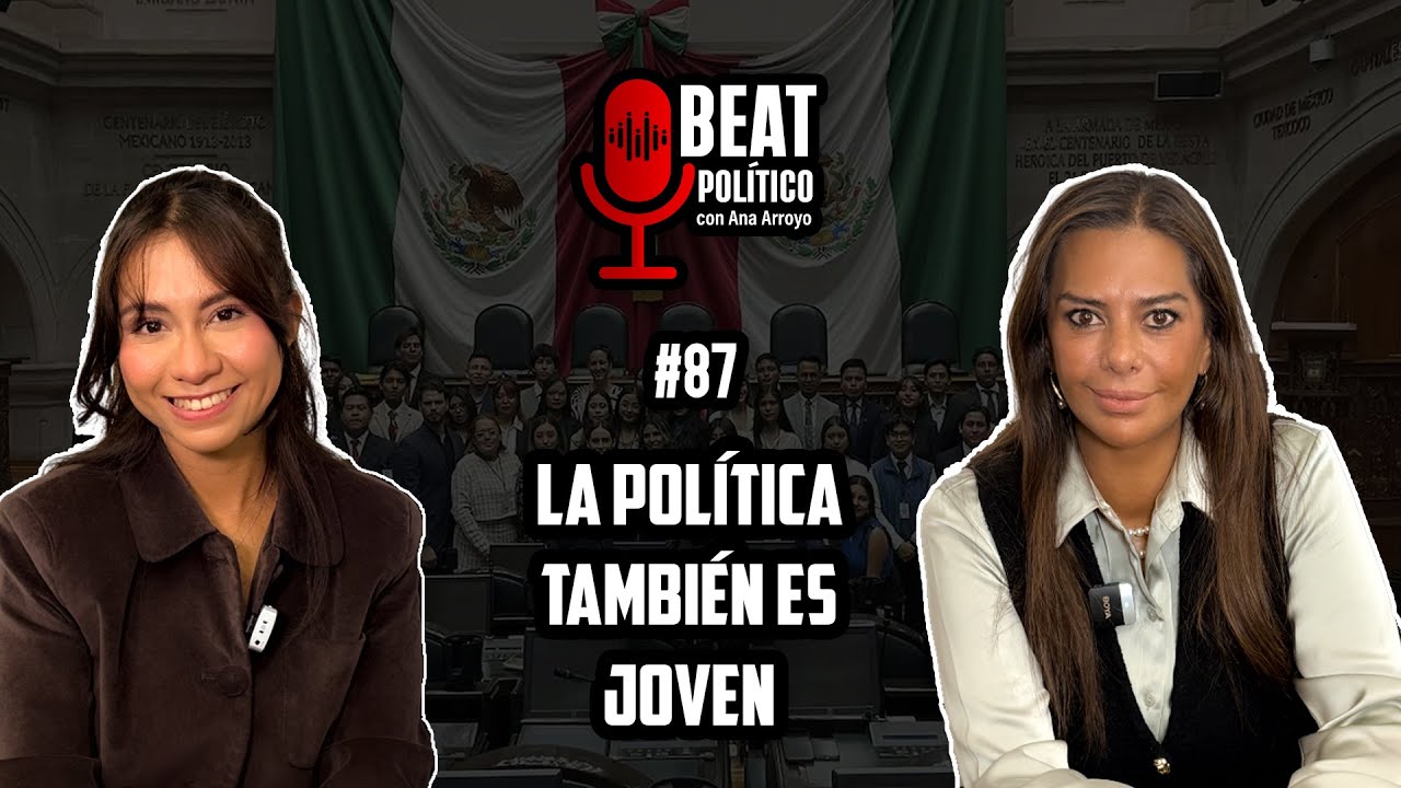 Podcast: Beat Político  / Ep: 87: Johanna Cuevas / La política también es joven