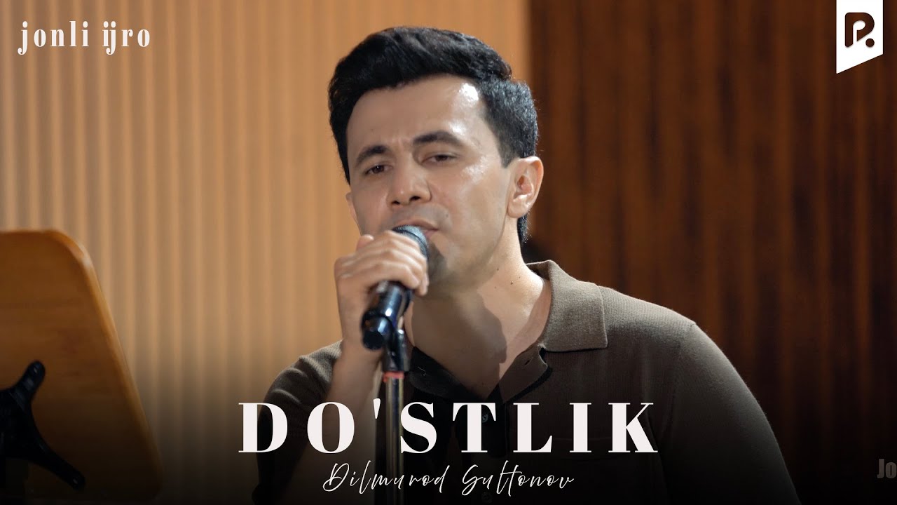 Dilmurod Sultonov - Do'stlik (jonli ijro)