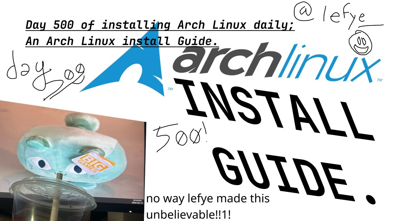 Day 500; An Arch Linux Install Guide.