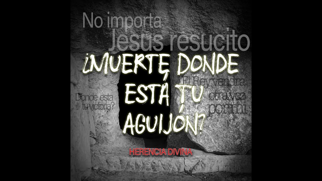 Herencia Divina- Muerte Donde Esta Tu Aguijón