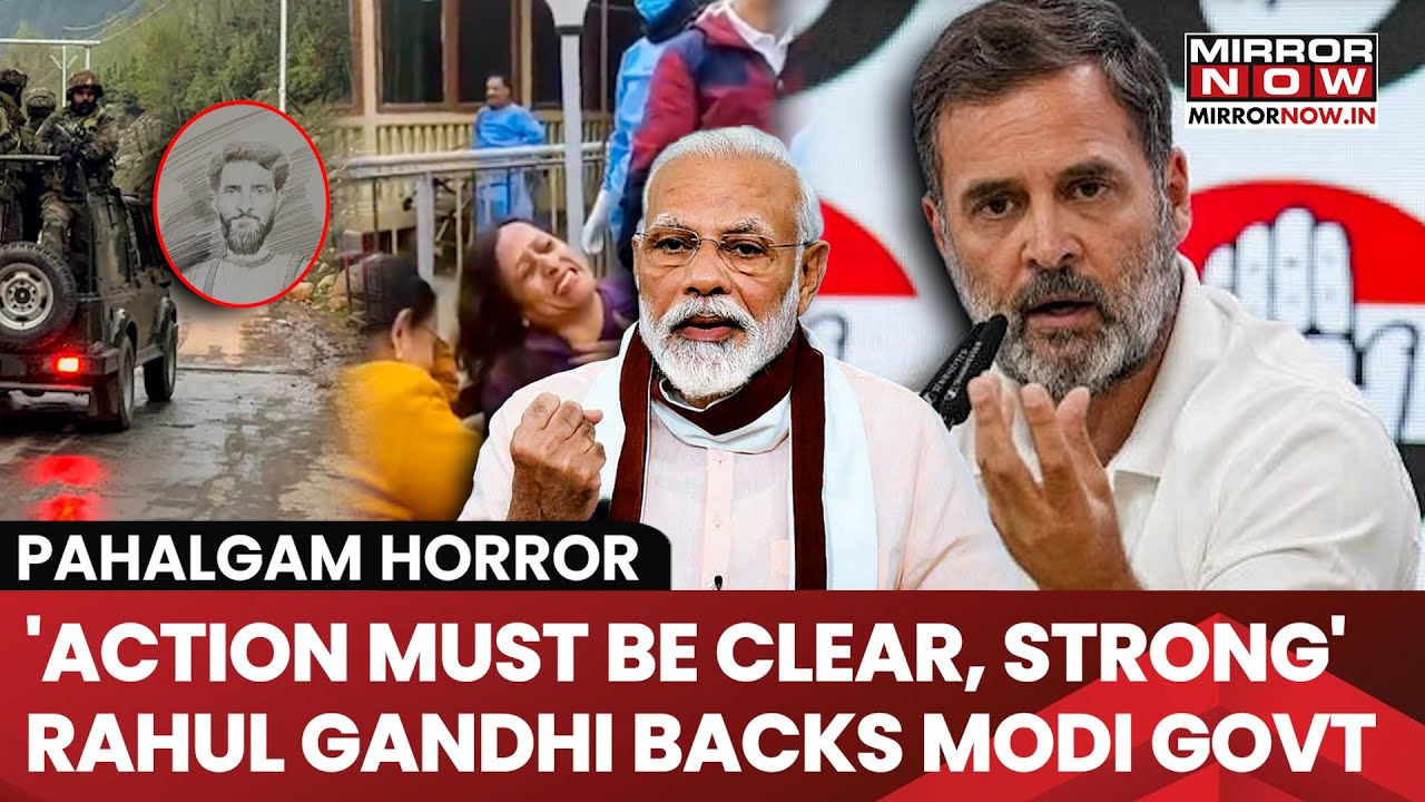 Pahalgam Attack: 'Action Must Be Clear, Strong...' Rahul Gandhi Backs Modi-Govt's Response To Pak