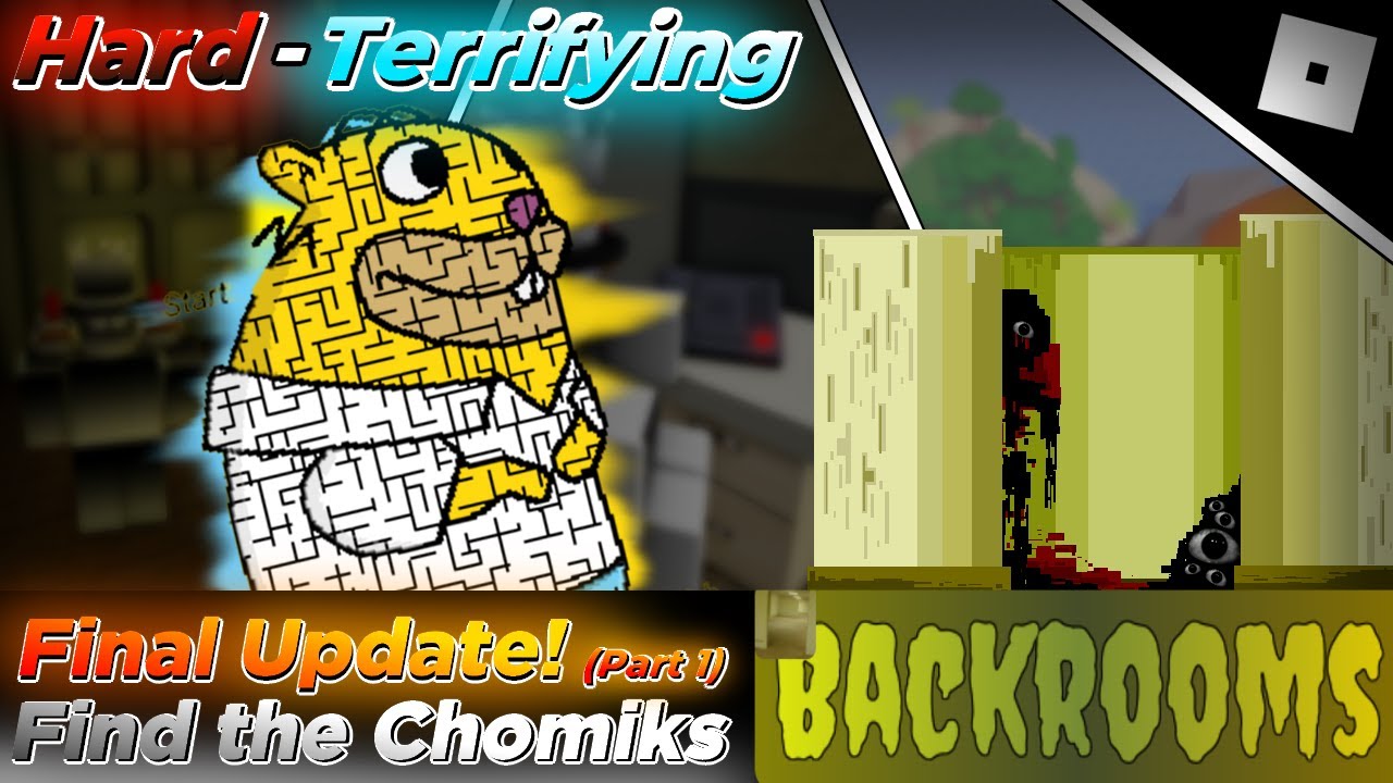 How to find ALL EASY CHOMIKS in the FINAL BACKROOMS UPDATE PART 1 || Roblox