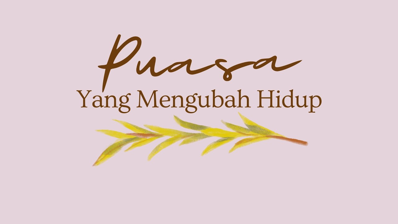 PUASA YANG MENGUBAH HIDUP | Ps. Handoko Adi | Sunday Service 08.00 & 17.00 WIB