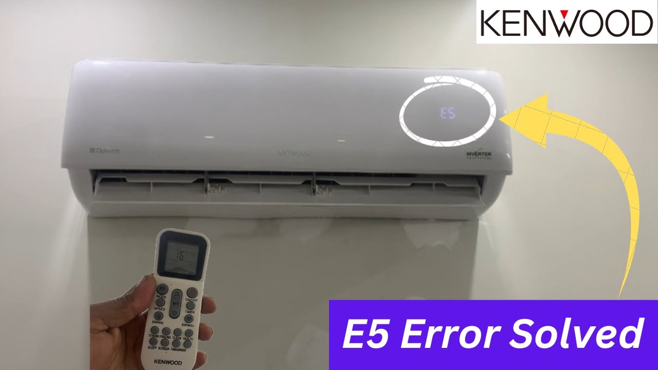 How to fix E5 error in Kenwood split air conditioner || Urdu Hindi