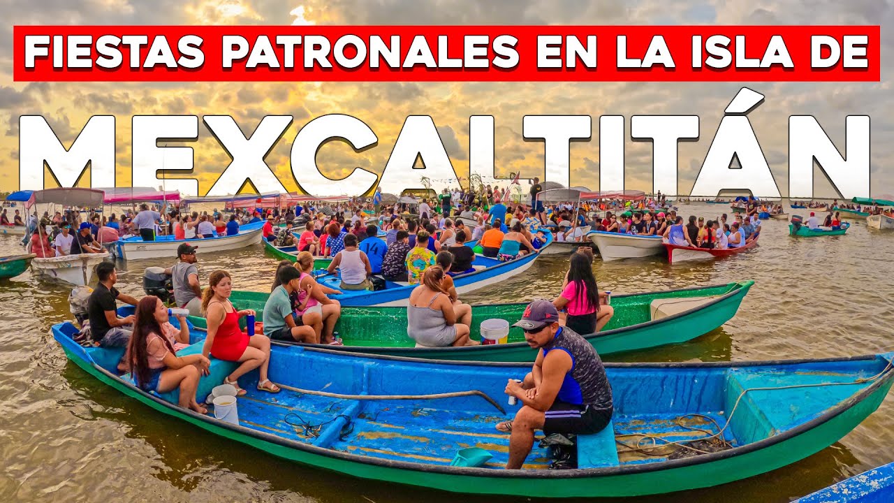 FIESTAS PATRONALES DE LA ISLA DE MEXCALTITÁN 2023 | SANTIAGO IXCUINTLA, NAYARIT, MÉXICO
