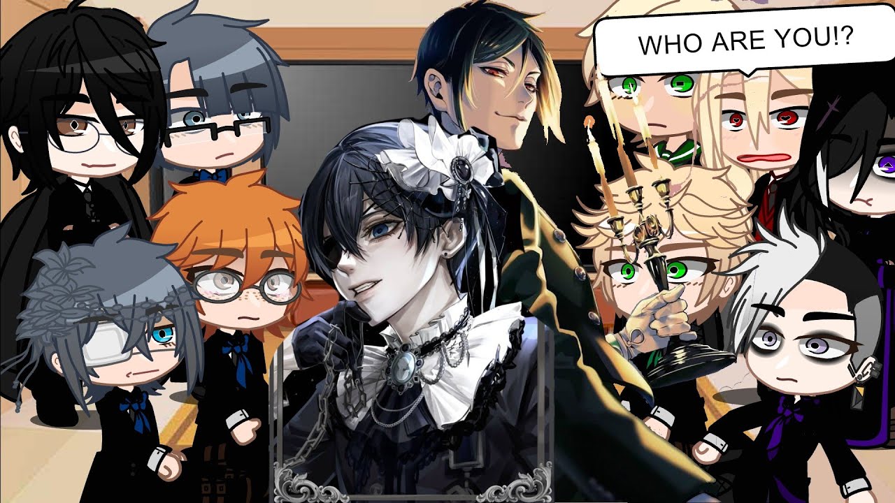 Kuroshitsuji S4 react to CIEL PHANTOMHIVE [FULL PART]