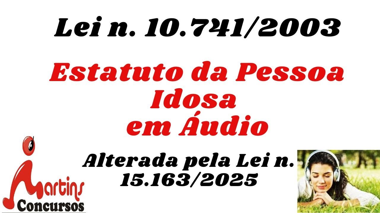 ✅ Lei 10.741/03 - Estatuto da Pessoa Idosa em Áudio❗️
