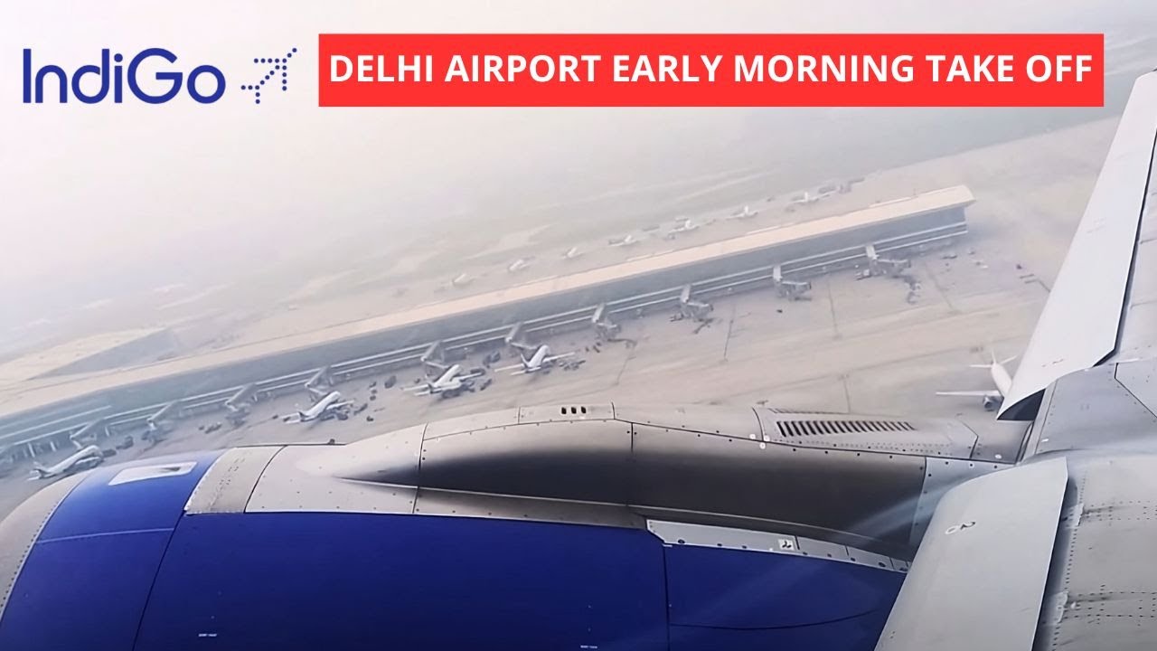 Indigo Flight Early Morning Takeoff from Delhi International Airport