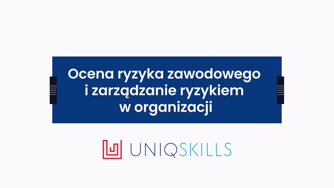 Darmowe nagranie: Ocena ryzyka zawodowego i zarządzanie ryzykiem w organizacji