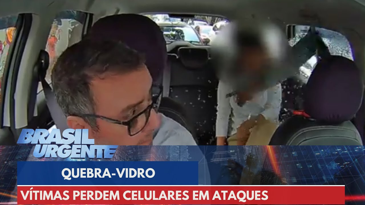 Quebra-Vidro: vítimas perdem celulares em ataques no trânsito | Brasil Urgente