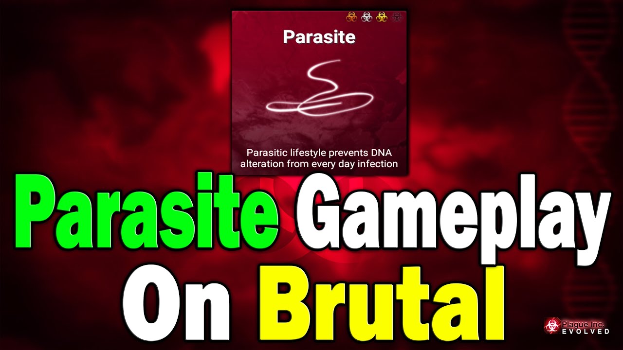*NO GENES* Plague Inc Gameplay Parasite on Brutal Difficulty! - This will be nice and easy!