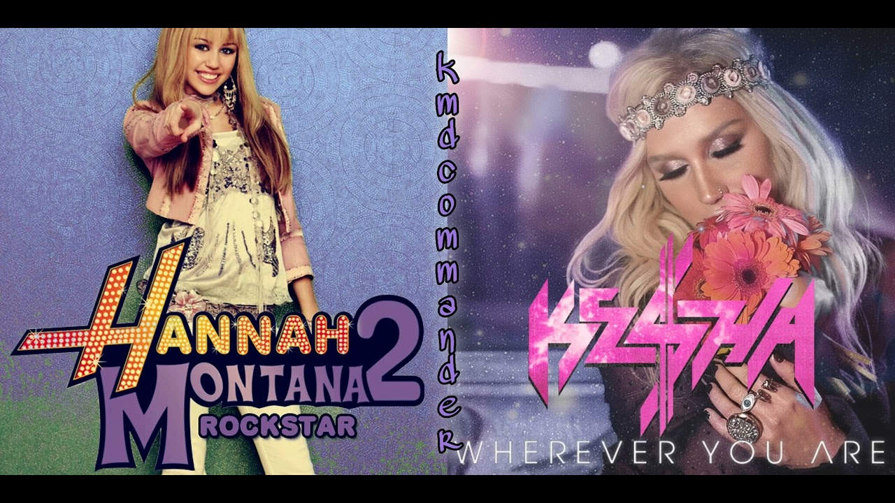 Miley Cyrus/Kesha | Rockstar/Wherever you are [mashup]