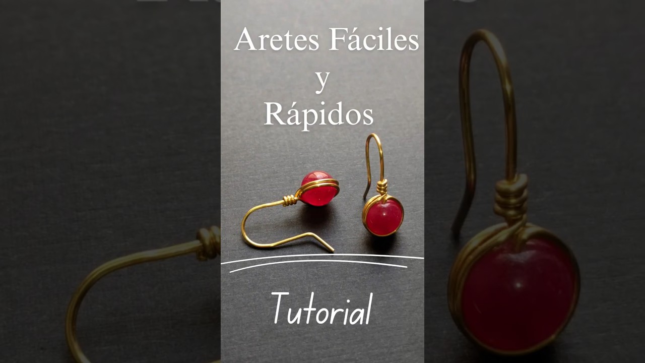 ARETES F&aacute;ciles y R&aacute;pidos (1.2). Con alambre y piedra. #tutorial #earrings #aretes #easyearrings