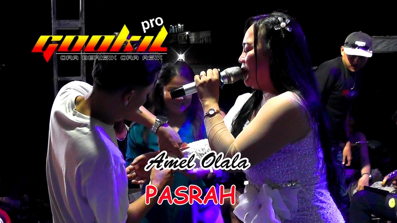 Amel Olala  (  Pasrah ) Gookil Pro
